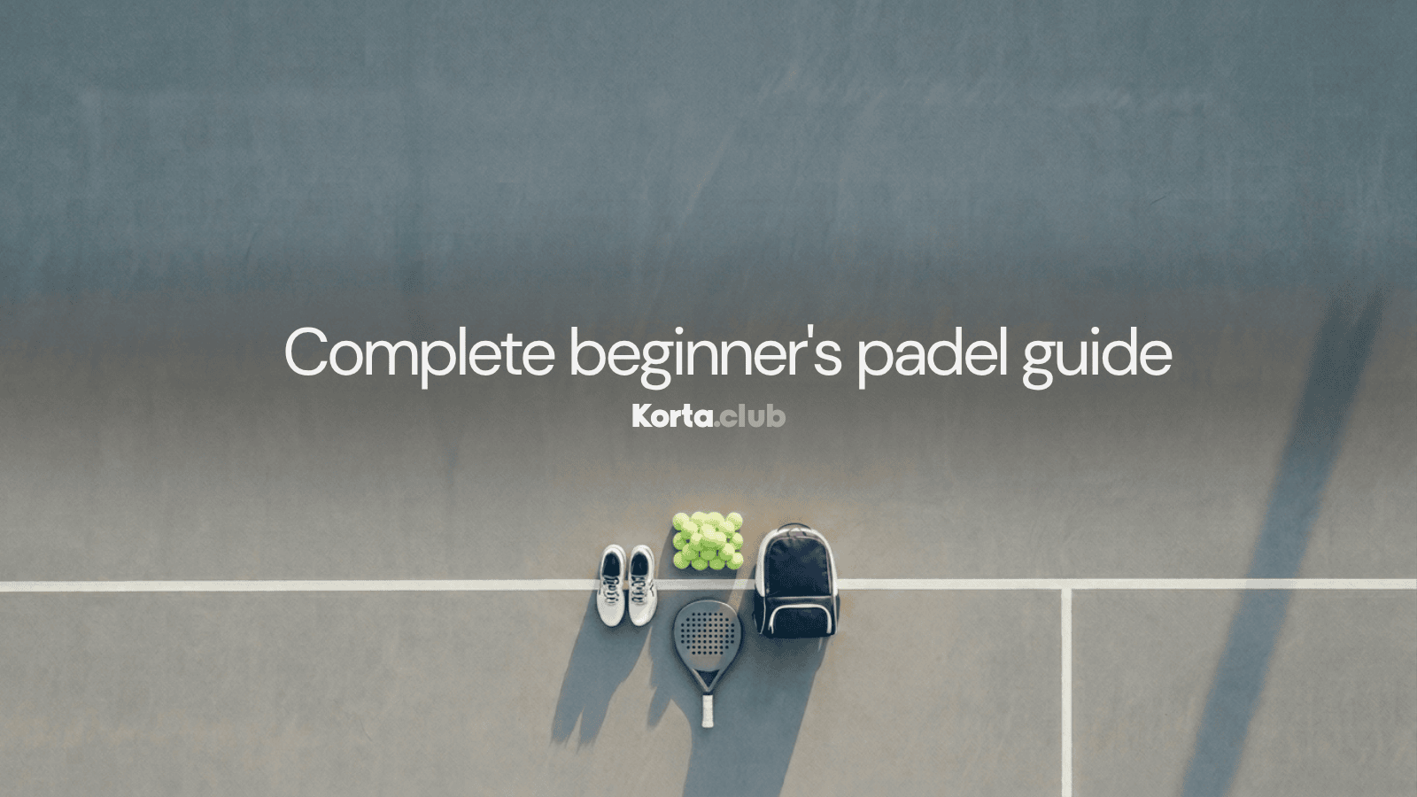 Padel for Beginners - Complete 2026 Guide to Start Playing